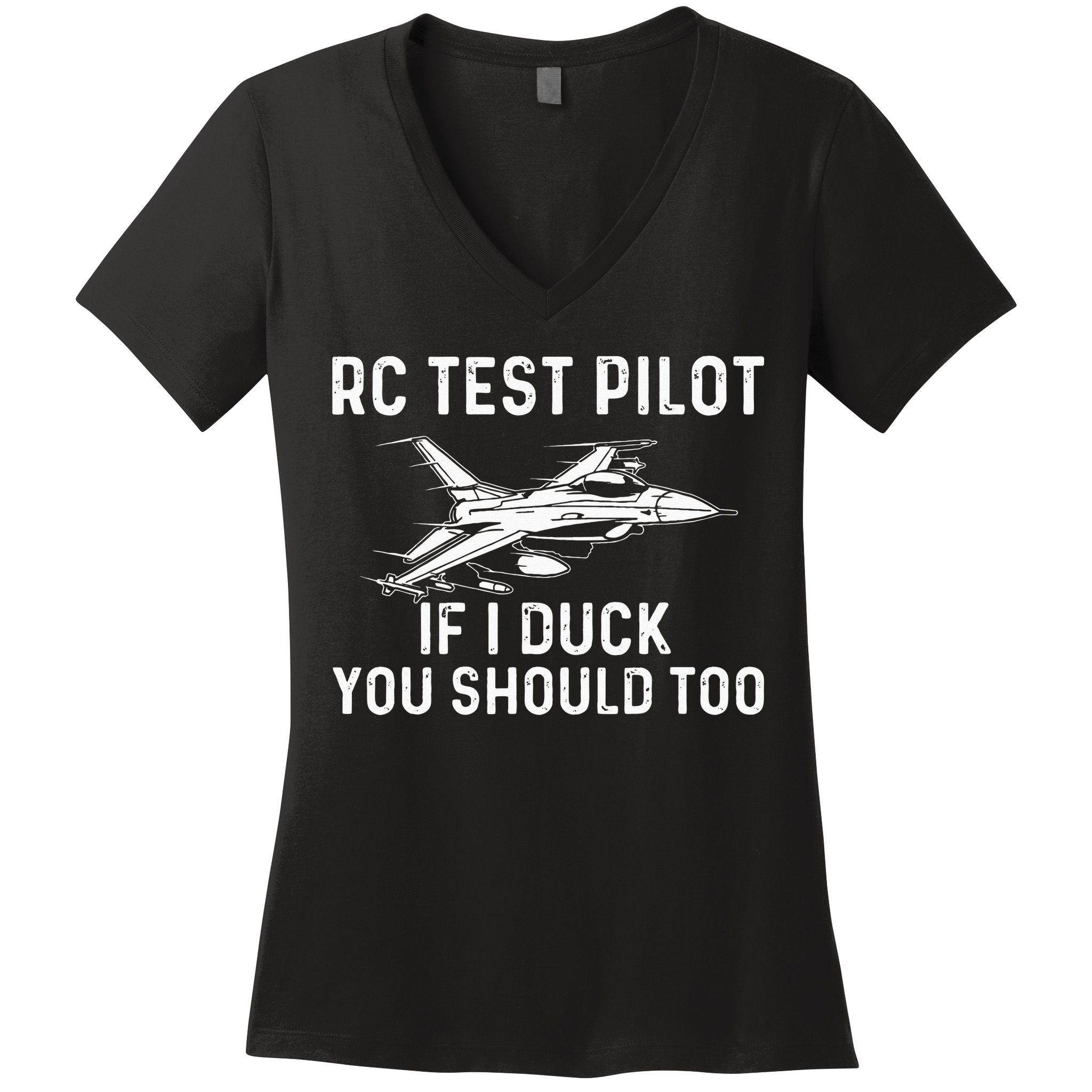 RC Test Pilot If I Duck You Should Too RC Airplane Pilot Women's V-Neck T-Shirt