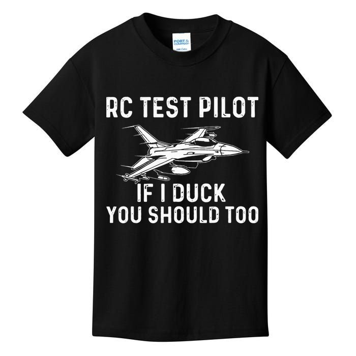 RC Test Pilot If I Duck You Should Too RC Airplane Pilot Kids T-Shirt
