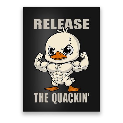 Release The Quackin Duck Gym Weightlifting Bodybuilder Funny Poster