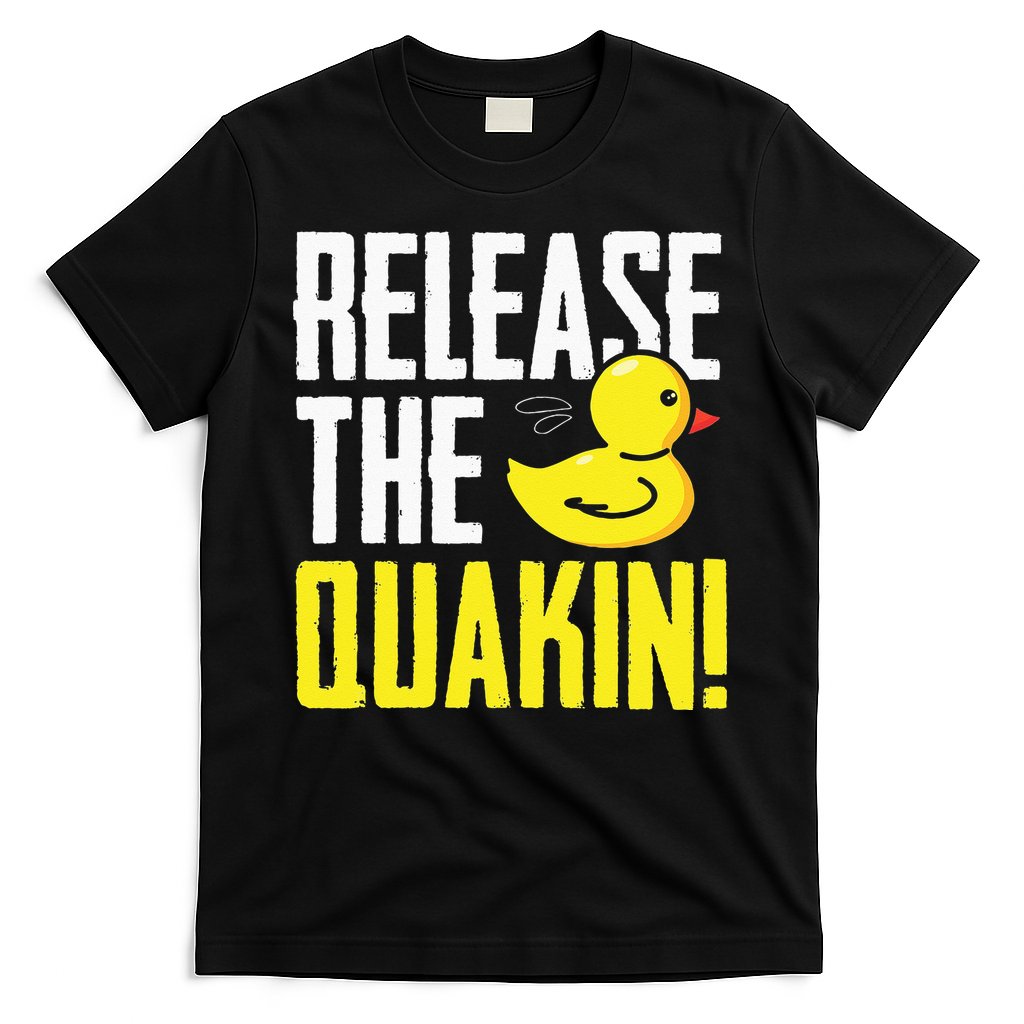 Release The Quackin! Graphic Rubber Duck Funny T-Shirt