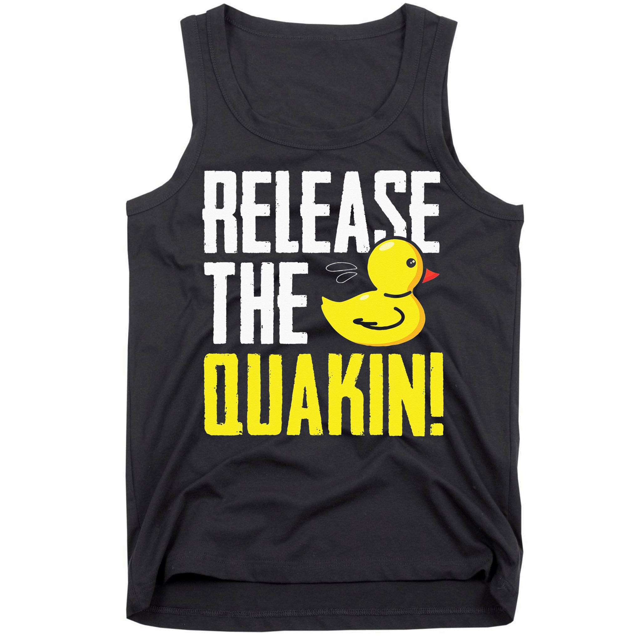 Release The Quackin! Graphic Rubber Duck Funny Tank Top