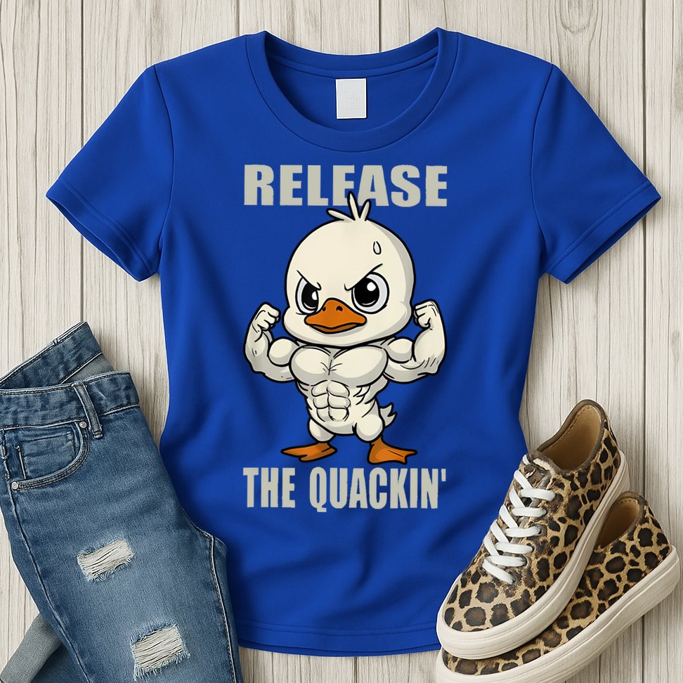 Release The Quackin Duck Gym Weightlifting Bodybuilder Womens T-Shirt