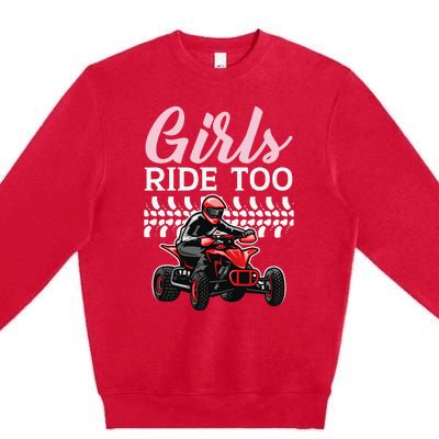 Ride Too Quad Princess Quad Bike Offroading ATV Premium Crewneck Sweatshirt