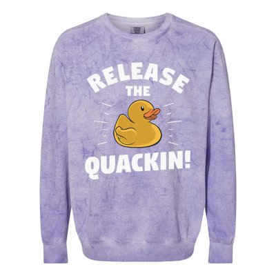 Release The Quackin For A Duck Lover Colorblast Crewneck Sweatshirt