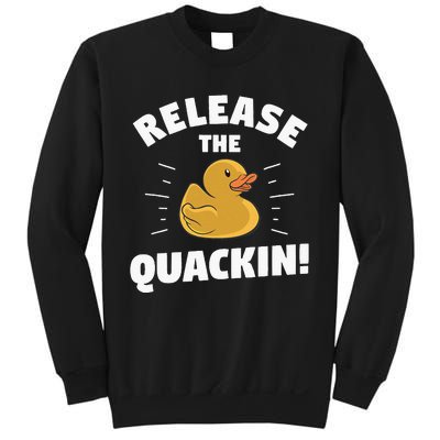 Release The Quackin For A Duck Lover Sweatshirt