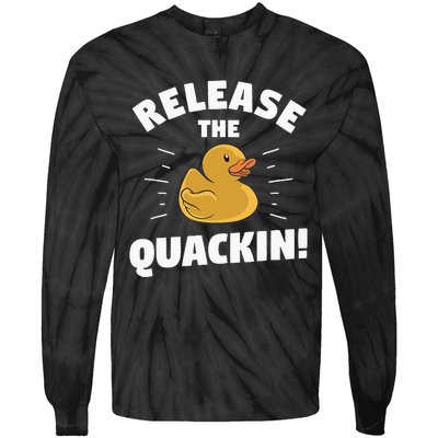 Release The Quackin For A Duck Lover Tie-Dye Long Sleeve Shirt