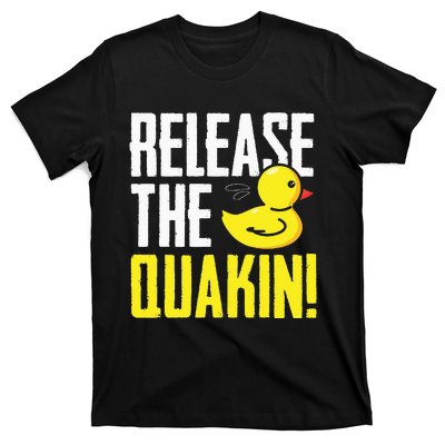 Release The Quackin! Graphic Rubber Duck Funny T-Shirt