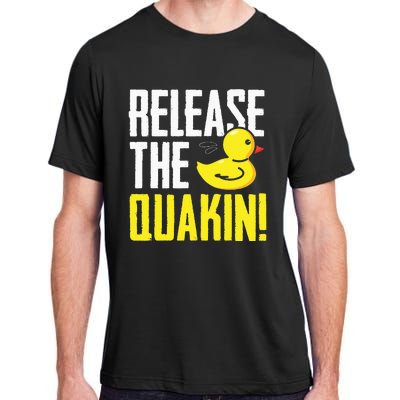 Release The Quackin! Graphic Rubber Duck Funny Adult ChromaSoft Performance T-Shirt