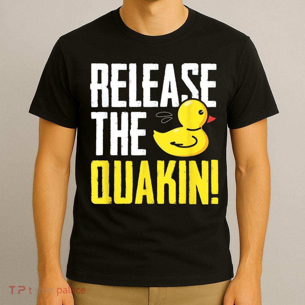 Release The Quackin! Graphic Rubber Duck T-Shirt