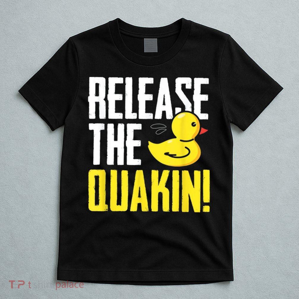 Release The Quackin! Graphic Rubber Duck T-Shirt