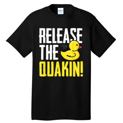 Release The Quackin! Graphic Rubber Duck Tall T-Shirt