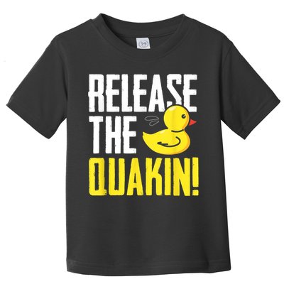 Release The Quackin! Graphic Rubber Duck Toddler T-Shirt