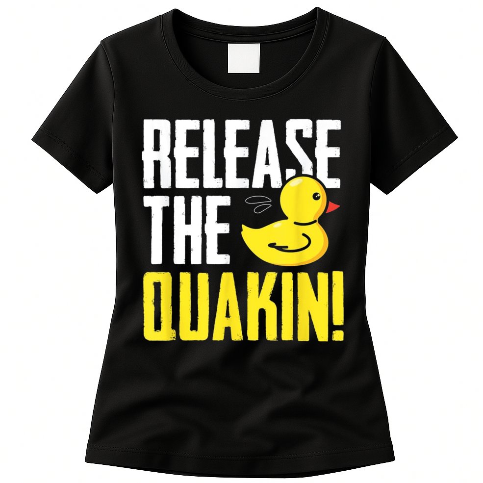 Release The Quackin! Graphic Rubber Duck Womens T-Shirt