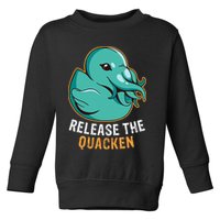 Release the Quacken a Funny Kraken Duck Toddler Sweatshirt