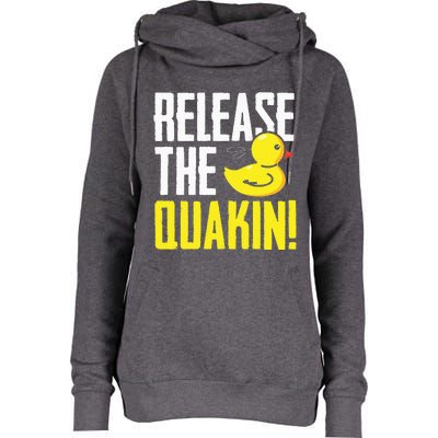 Release The Quackin! Graphic Rubber Duck Funny Womens Funnel Neck Pullover Hood