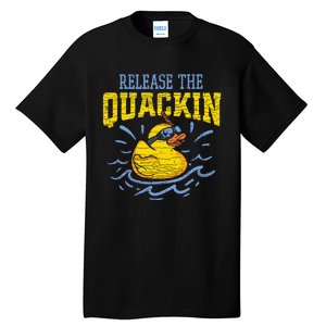 Release The Quackin Rubber Duck Tall T-Shirt