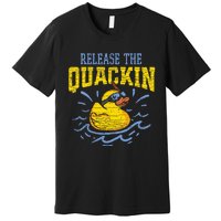 Release The Quackin Rubber Duck Premium T-Shirt