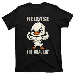 Release The Quackin Duck Gym Weightlifting Bodybuilder T-Shirt