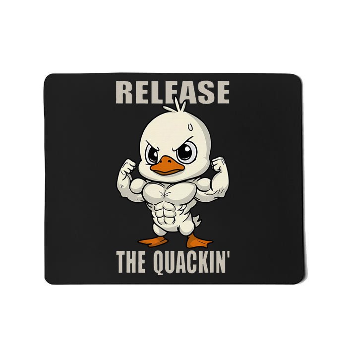 Release The Quackin Duck Gym Weightlifting Bodybuilder Mousepad