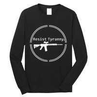 Resist Tyranny Rifle Libertarian Conservative Pro Gun 2A USA Long Sleeve Shirt