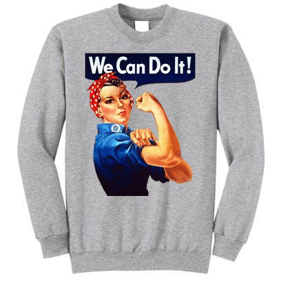 Rosie The Riveter Poster We Can Do It Feminist Retro Tall Sweatshirt