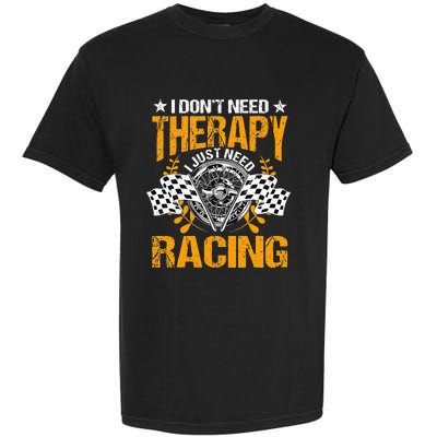 Racing Therapy Racer Race Track Racetrack Racers Raceday Garment-Dyed Heavyweight T-Shirt