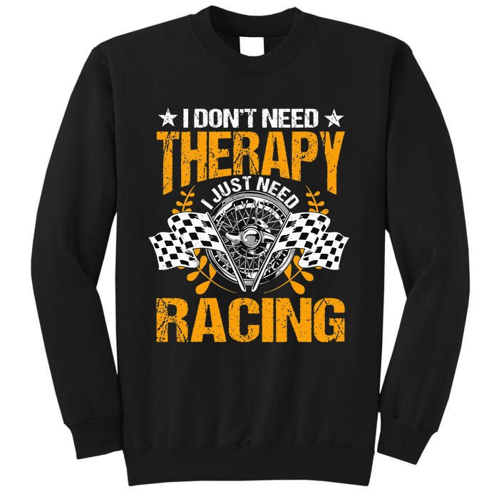 Racing Therapy Racer Race Track Racetrack Racers Raceday Tall Sweatshirt