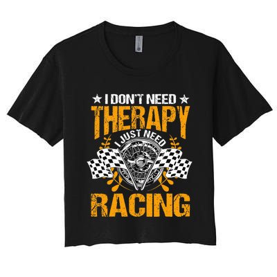 Racing Therapy Racer Race Track Racetrack Racers Raceday Women's Crop Top Tee