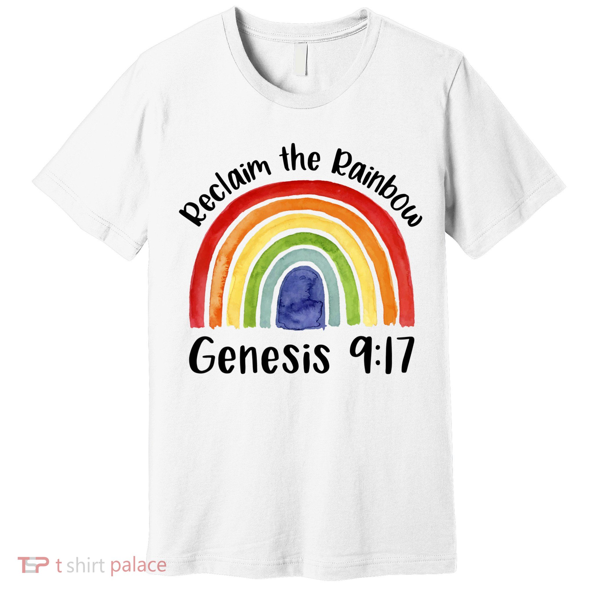 Reclaim The Rainbow Jesus Lover Christian Proverb Premium T-Shirt