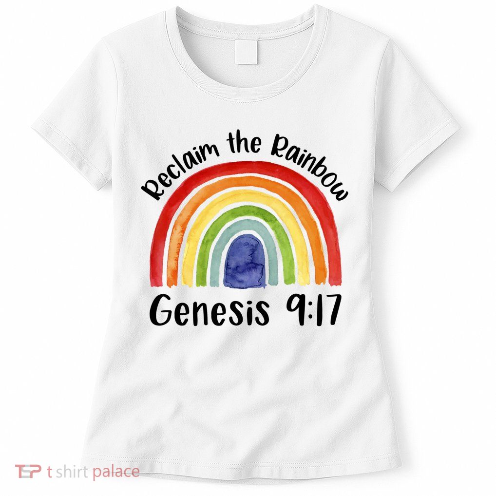 Reclaim The Rainbow Jesus Lover Christian Proverb Womens T-Shirt