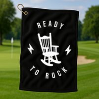 Ready To Rock Funny Rocking Chair Golf Towel