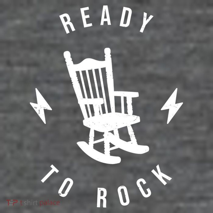 Ready To Rock Funny Rocking Chair Tall T-Shirt