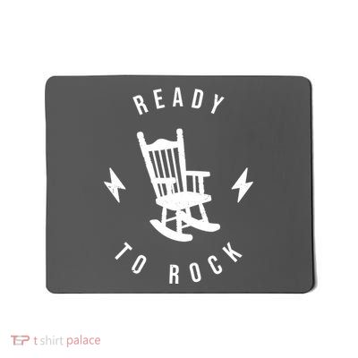 Ready To Rock Funny Rocking Chair Mousepad