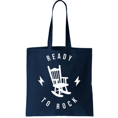 Ready To Rock Funny Rocking Chair Tote Bag