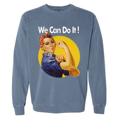 Rosie The Riveter We Can Do It Ww2 Poster Retro Gift Garment-Dyed Sweatshirt