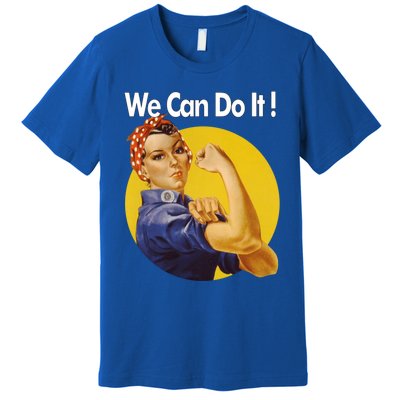 Rosie The Riveter We Can Do It Ww2 Poster Retro Gift Premium T-Shirt