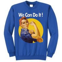 Rosie The Riveter We Can Do It Ww2 Poster Retro Gift Tall Sweatshirt