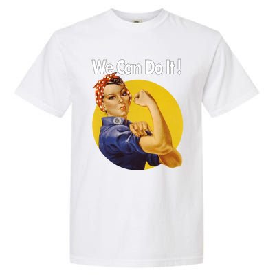 Rosie The Riveter We Can Do It Ww2 Poster Retro Gift Garment-Dyed Heavyweight T-Shirt