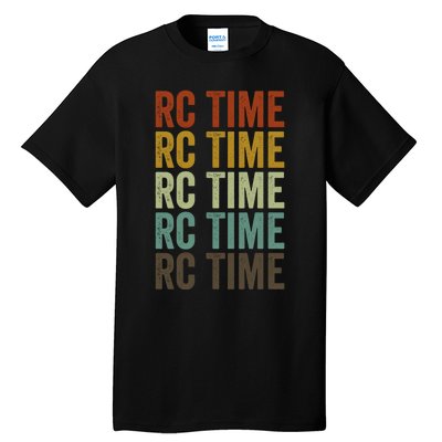 Rc Time Radio Control Cars Rc Cars Lovers Rc Car Racing Gift Tall T-Shirt