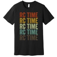 Rc Time Radio Control Cars Rc Cars Lovers Rc Car Racing Gift Premium T-Shirt