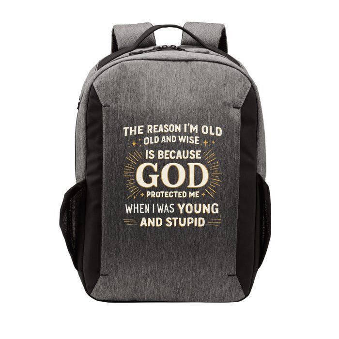 Retro The Reason Im Old and Wise Because God Protected Me Vector Backpack