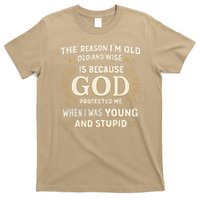 Retro The Reason Im Old and Wise Because God Protected Me T-Shirt