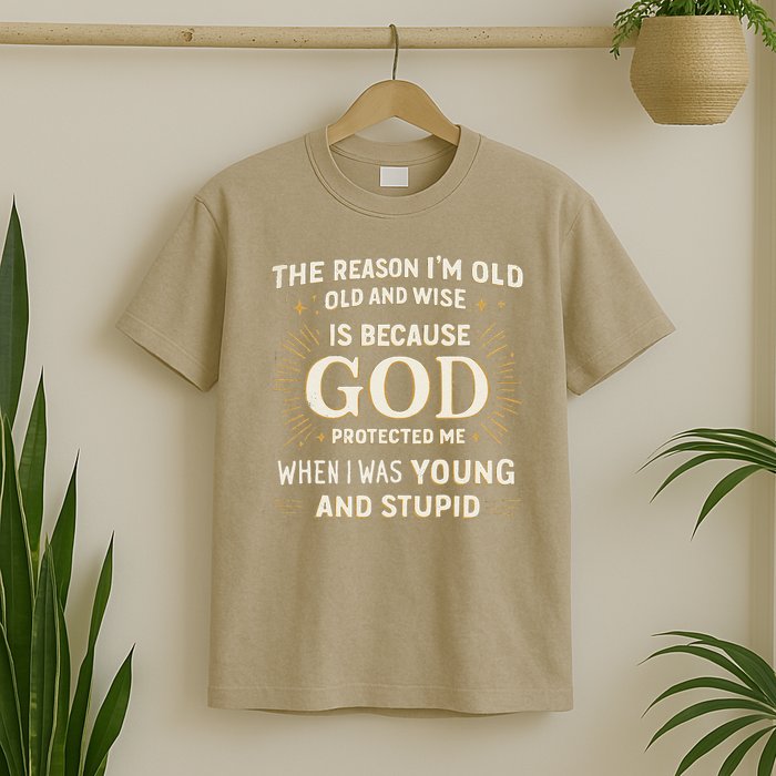 Retro The Reason Im Old and Wise Because God Protected Me T-Shirt