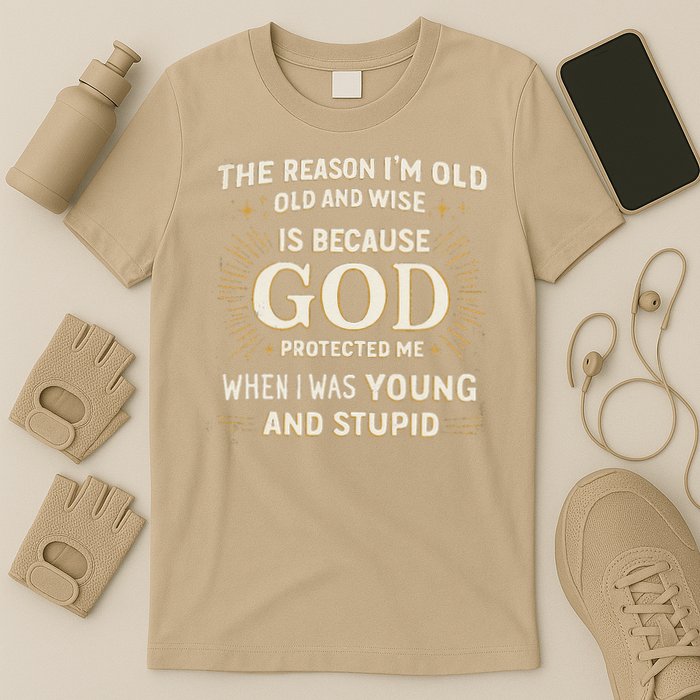 Retro The Reason Im Old and Wise Because God Protected Me T-Shirt