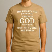 Retro The Reason Im Old and Wise Because God Protected Me T-Shirt