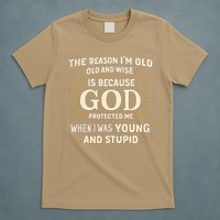 Retro The Reason Im Old and Wise Because God Protected Me T-Shirt