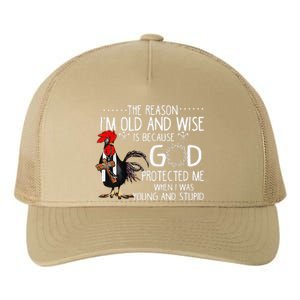 Rooster The Reason IM Old And Wise Is Because God Protected Yupoong Adult 5-Panel Trucker Hat