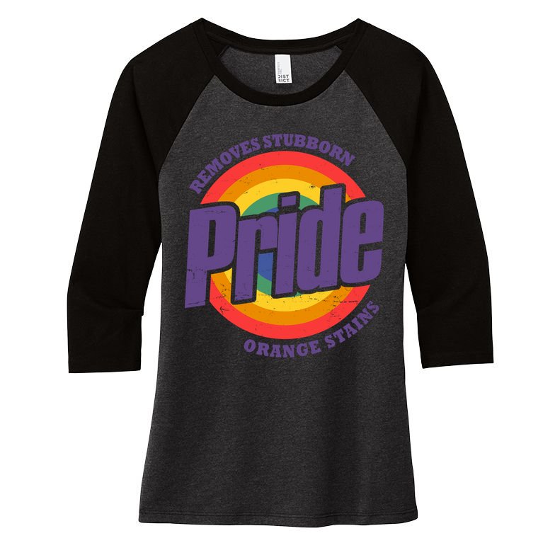 Resist Trump Remove Stubborn Orange Stains Pride Month LGBTQ Women's Tri-Blend 3/4-Sleeve Raglan Shirt