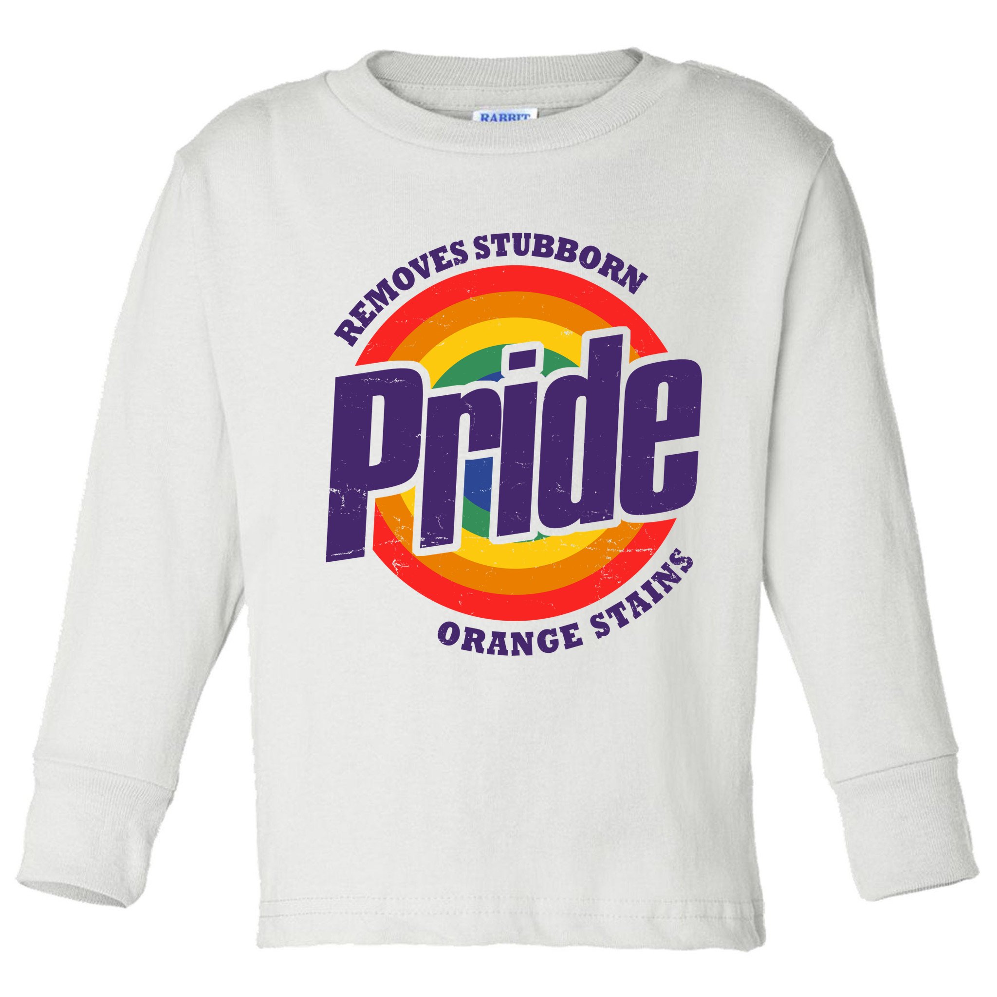Resist Trump Remove Stubborn Orange Stains Pride Month LGBTQ Toddler Long Sleeve Shirt