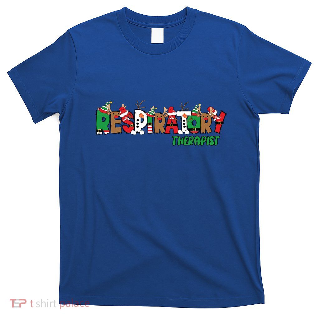 Respiratory Therapist Rt Christmas Nurse Respiratory Therapy Meaningful Gift T-Shirt